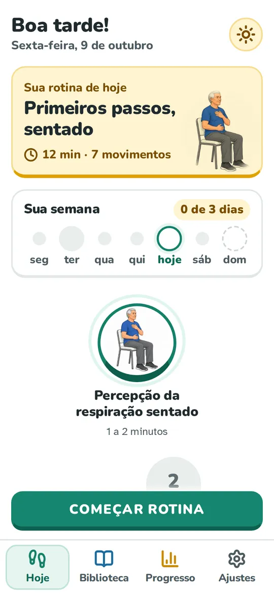 Tela Hoje do app: Boa tarde!, o cartão Sua rotina de hoje com Primeiros passos, sentado (12 min, 7 movimentos), o cartão Sua semana com os 7 dias em bolinhas e o botão Começar rotina.