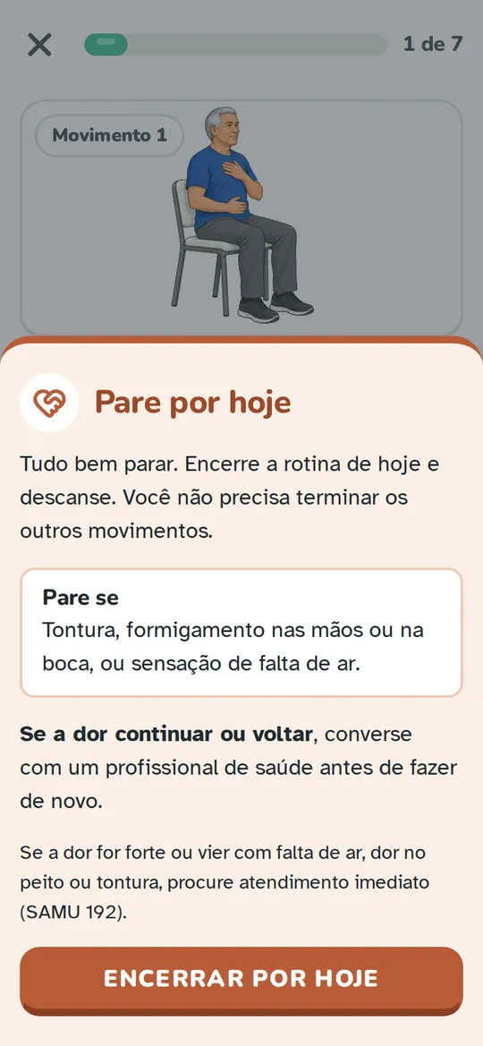 Tela Pare por hoje, depois de tocar em Senti dor: tudo bem parar, o sinal Pare se do movimento, quando conversar com um profissional de saúde e o botão Encerrar por hoje.